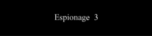 Espionage 3